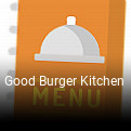 Good Burger Kitchen opening hours