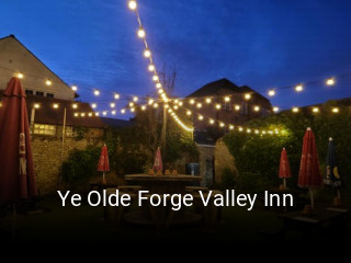 Ye Olde Forge Valley Inn open